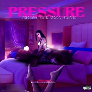 PRESSURE (feat. JayOC) [Remix] [Explicit]