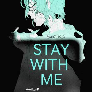 stay with me.