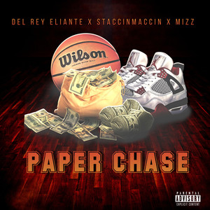 Paper Chase (feat. StaccinMaccin & Mizz) [Explicit]