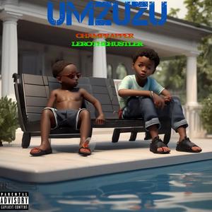 UMZUZU (feat. Lerothehustler) (Explicit)