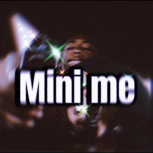 Mini Me (Explicit)