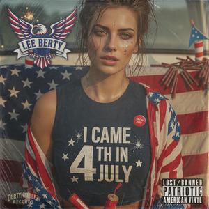 I Came 4th In July (feat. Lee Berty) (Explicit)