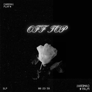 Off Top (Explicit)