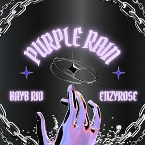 Purple Rain (feat. Enzyrose) [Explicit]