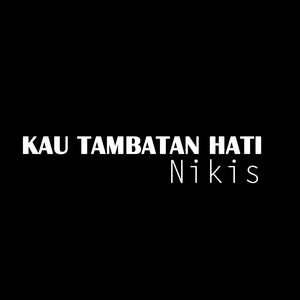 Kau Tambatan Hati