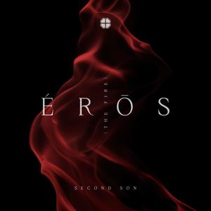 ÉRŌS (THE FIRE)