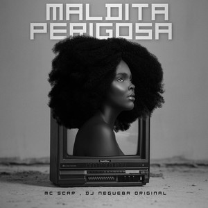 MALDITA PERIGOSA (Explicit)