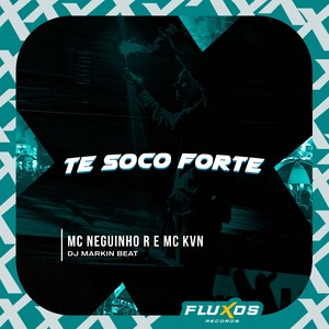 Te soco Forte (Explicit)