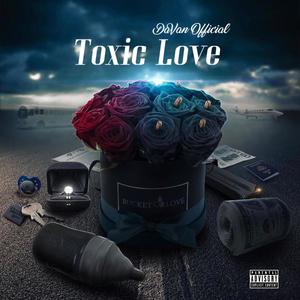 Toxic Love (Explicit)