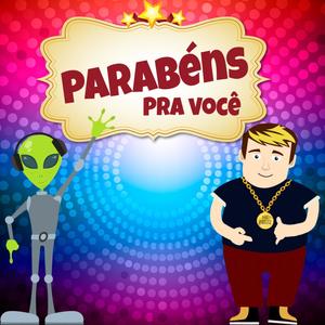 Parabéns Pra Você (feat. Mc Feliz & DJ Mark Space)