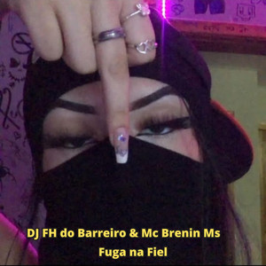 Fuga na Fiel (Explicit)