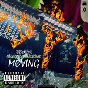 Moving (feat. Wolfzi) [Explicit]