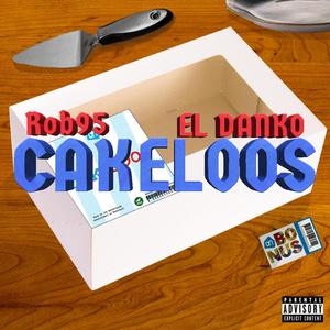 Cakeloos (Explicit)