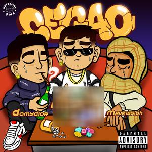 CEGAO (feat. Maurissioh, Domydior & Mauzart) [Explicit]