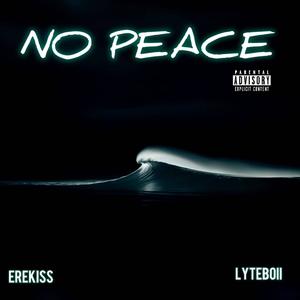 No Peace (feat. Lyteboii)