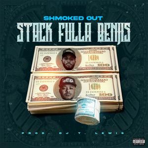 Stack Fulla Benjis (Explicit)