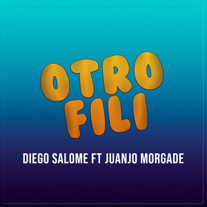 Otro Fili(feat. Juanjo Morgade)