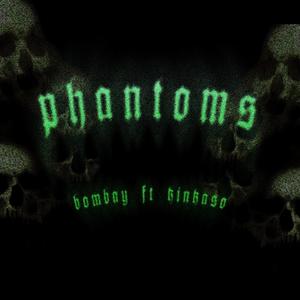 PHANTOMS (feat. Kinkaso) [Explicit]