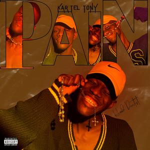 PAIN (feat. Kar’tel Tony) (Explicit)