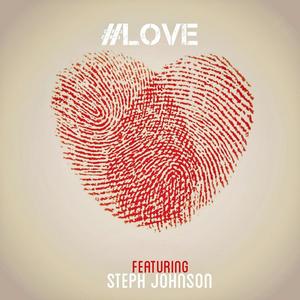 #Love (feat. Steph Johnson)