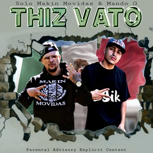 Thiz Vato (feat. Solo Makin Movidas) (Explicit)