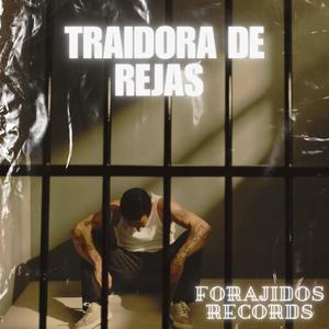 Traidora de Rejas (feat. Steven TCR) (Explicit)