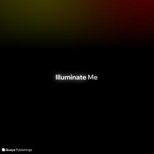 Illuminate Me