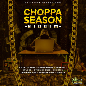 Choppa Season Riddim (Explicit)