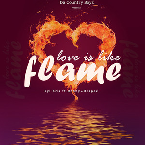 Love Is Like Flame