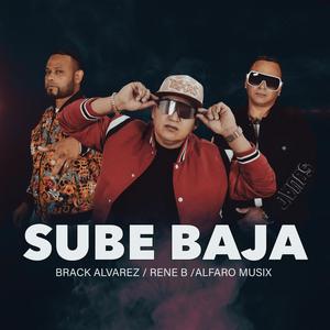 Sube baja (feat. Brack Alvarez & Alfaro Music)