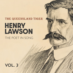 Henry Lawson (The Poet in Song), Vol.3