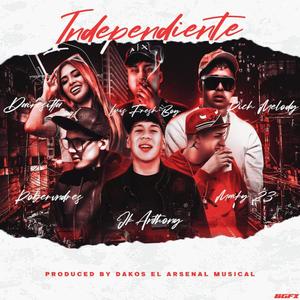 Independiente (feat. Richmelody, Dainesitta, JK Anthony, Robervndres & Maiky23) [Explicit]