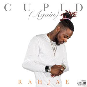 Cupid (Again) [Explicit]