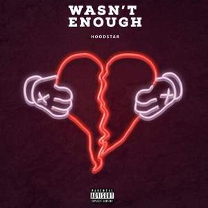 Wasn't Enough (Explicit)