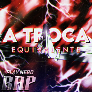 Rap do Edward Elric - A Troca Equivalente