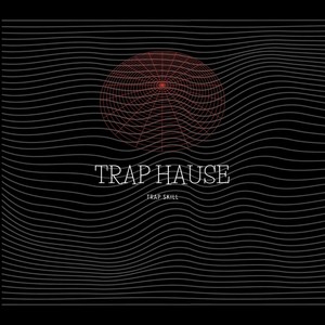 Trap Hause (Explicit)