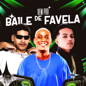 Vem Pro Baile de Favela (Explicit)