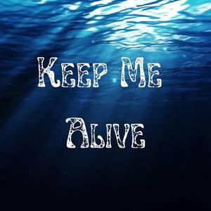 Keep Me Alive (Explicit)