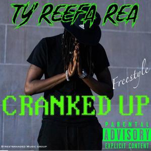 Cranked Up freestyle (Explicit)