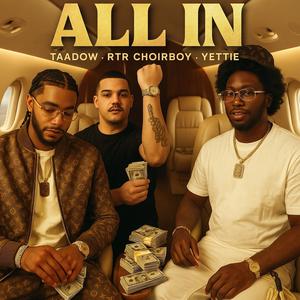 ALL IN (feat. Taadow & Yettie) (Explicit)