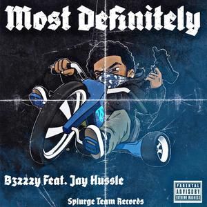 Most Definitely (feat. Jay Hussle) [Explicit]