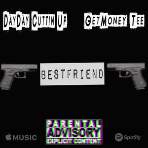 Bestfriend(feat. GetMoney Tee) (Explicit)