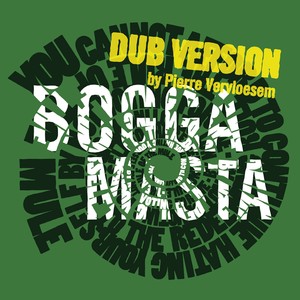 Boggamasta (Dub Version by Pierre Vervloesem)