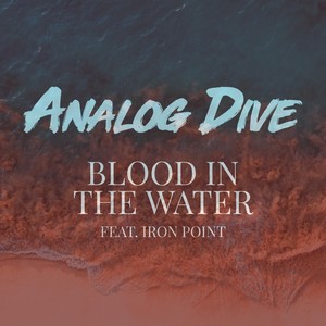 Blood in the Water (feat. Iron Point) (Explicit)