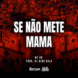 Se Não Mete Mama (Explicit)