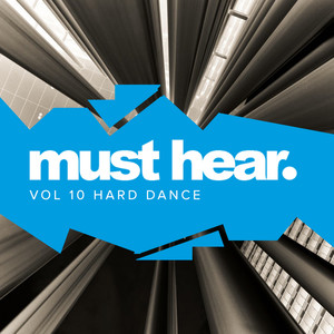 Must Hear, Vol. 10: Hard Dance (Explicit)