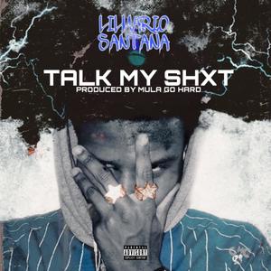 Talk My Shxt (Explicit)