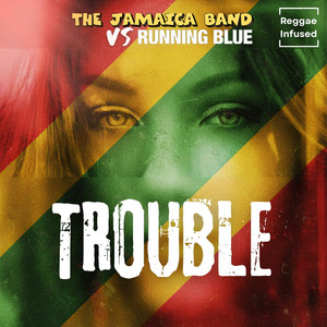 Trouble - Reggae Infused (Reggae EDM Radio Edit)