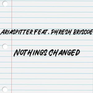 Nothings Change (feat. Phresh Briscoe) (Explicit)