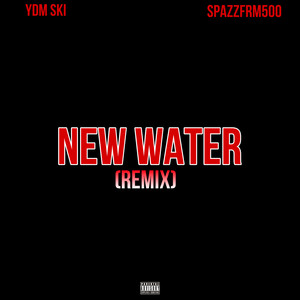 New Water (Explicit)